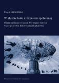 W służbie ludu i inżynierii społecznej. Autor: Chacińska Maja. Dobreksiazki.pl Okładka książki W służbie ludu i inżynierii społecznej