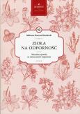 Okładka książki Zioła na odporność Mądrość natury Tom 10