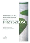 Okładka książki Demokratyczne państwo prawa i jego przyszłość