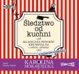 Okładka książki CD MP3 ŚLEDZTWO OD KUCHNI CZYLI KLASYCZNA OPOWIEŚĆ KRYMINALNA O WDOWIE ZAKONNICY I PSIE