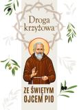 Droga krzyżowa ze świętym Ojcem Pio. Autor: Śliczny Krzysztof, Robert Krawiec OFMCap. Dobreksiazki.pl Okładka książki Droga krzyżowa ze świętym Ojcem Pio