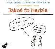 Okładka książki Jakoś to będzie. Książka audio CD MP3 - Audiobook