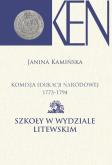 Okładka książki Komisja Edukacji Narodowej 1773-1794. Szkoły w Wydziale Litewskim