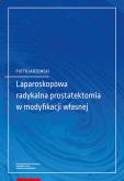 Okładka książki Laparoskopowa radykalna prostatektomia w modyfikacji własnej