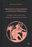 Ofiara krwawa w Grecji...Corpus Platonicum.... Autor: Przemysław Biernat (red.). Dobreksiazki.pl Okładka książki Ofiara krwawa w Grecji...Corpus Platonicum...