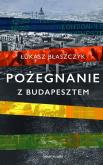 Okładka książki Pożegnanie z Budapesztem