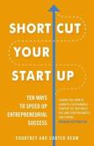 SHORTCUT YOUR STARTUP: TEN WAYS. Autor: Reum Courtney, Reum Carter. Dobreksiazki.pl Okładka książki SHORTCUT YOUR STARTUP: TEN WAYS