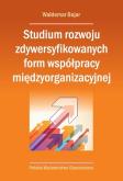 Okładka książki Studium rozwoju zdywersyfikowanych form współpracy międzyorganizacyjnej