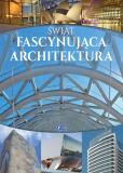 Okładka książki Świat. Fascynująca architektura FENIX