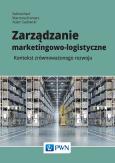 Okładka książki ZARZĄDZANIE MARKETINGOWO-LOGISTYCZNE KONTEKST ZRÓWNOWAŻONEGO ROZWOJU