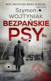 Bezpańskie psy. Autor: Szymon Wojtyniak. Dobreksiazki.pl Okładka książki Bezpańskie psy