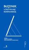 Błędnik. Utrzymując równowagę. Autor: Marek Krajewski, Zofia Małkowicz-Daszkowska. Dobreksiazki.pl Okładka książki Błędnik. Utrzymując równowagę