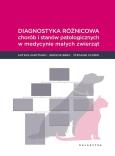 Okładka książki Diagnostyka różnicowa chorób i stanów patologicznych w medycnie małych zwierząt