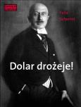 Dolar drożeje!. Autor: Scherret Felix. Dobreksiazki.pl Okładka książki Dolar drożeje!