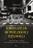 Okładka książki Ewolucja w miejskiej dżungli. Jak zwierzęta i rośliny dostosowują się do życia wśród nas