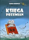 Księga przemian. Autor: Zhou Chuncai. Dobreksiazki.pl Okładka książki Księga przemian