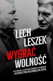 Okładka książki Lech, Leszek. Wygrać wolność