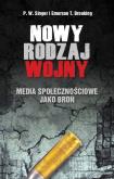 Okładka książki NOWY RODZAJ WOJNY MEDIA SPOŁECZNOŚCIOWE JAKO BROŃ