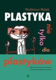 Okładka książki Plastyka nie tylko dla plastyków