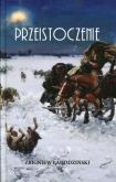 Przeistoczenie. Autor: Łagodziński Zbigniew. Dobreksiazki.pl Okładka książki Przeistoczenie