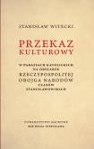 Okładka książki Przekaz kulturowy w parafiach katolickich na obszarze Rzeczypospolitej Obojga Narodów czasów stanisławowskich
