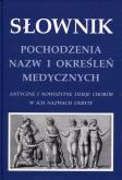 Okładka książki Słownik pochodzenia nazw i określeń medycznych