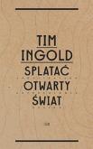 Okładka książki Splatać otwarty świat