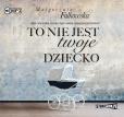 Okładka książki To nie jest twoje dziecko - Audiobook