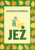 Okładka książki Jeż - Katarzyna Kotowska