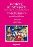 Okładka książki Kobiety w dziejach Od archeologii do czasów średniowiecznych