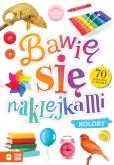 Okładka książki KOLORY BAWIĘ SIĘ NAKLEJKAMI