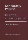 Okładka książki Konkordaty Polskie Historia i teraźniejszość / KUL