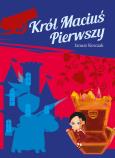 Okładka książki Król Maciuś Pierwszy