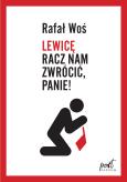 Okładka książki LEWICĘ RACZ NAM ZWRÓCIĆ PANIE