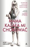 Okładka książki Mama kazała mi chorować