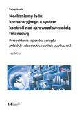 Okładka książki Mechanizmy ładu korporacyjnego a system kontroli nad sprawozdawczością finansową