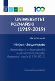 Opakowanie Miejsce Uniwersytetu Infrastruktura uniwersytecka w przestrzeni miejskiej Poznania i okolic (1919-2