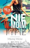 Okładka książki NIE W MOIM TYPIE GEJ W WIELKIM MIEŚCIE TOM 3