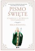 Okładka książki PISMO ŚWIĘTE STAREGO I NOWEGO TESTAMENTU BIBLIA RODZINNA