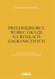 Okładka książki Przedsiębiorcy wobec okazji na rynkach zagranicznych