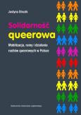 Okładka książki Solidarność queerowa Mobilizacja ramy i działania ruchów queerowych w Polsce