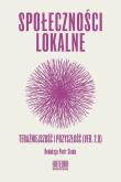 Okładka książki Społeczności lokalne. Teraźniejszość i przyszłość