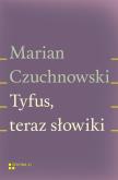 Okładka książki Tyfus teraz słowiki