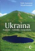 Ukraina Przyroda - Ludność - Gospodarka. Autor: Zastawnyj Fedir, Kusiński Witold. Dobreksiazki.pl Okładka książki Ukraina Przyroda - Ludność - Gospodarka