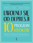 Okładka książki Uwolnij się od depresji Program 10 kroków
