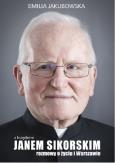 Okładka książki Z księdzem Janem Sikorskim rozmowy o życiu i Warszawie