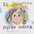 Okładka książki Ze śpiewnika Piotra Rubika Piosenki dla dzieci + CD