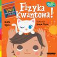 Okładka książki Fizyka kwantowa! Akademia mądrego dziecka
