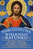 Okładka książki NABOŻEŃSTWA WIELKIEGO RATUNKU DAR KTÓRY ODMIENIA LOS ŚWIATA I CZŁOWIEKA