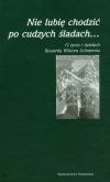 Opakowanie Nie lubię chodzić po cudzych śladach